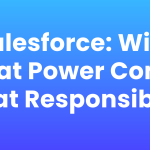 Salesforce-With-Great-Power-Comes-Great-Responsibility