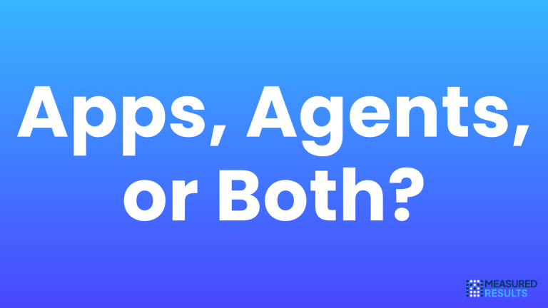 apps, agents or both?